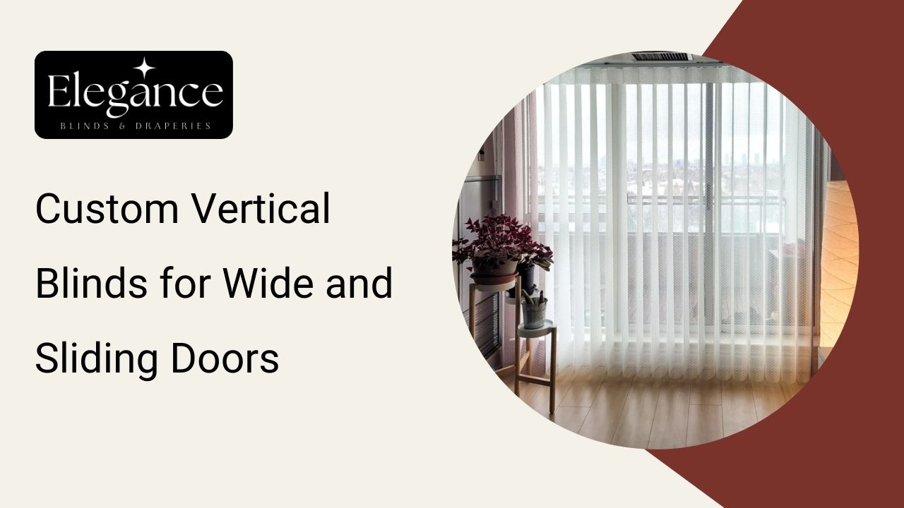 Custom Vertical Blinds for Wide and Sliding Doors
