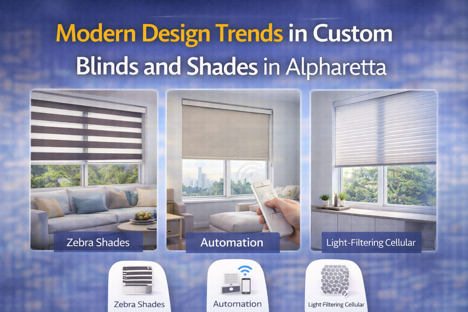 Modern Design Trends in Custom Blinds and Shades in Alpharetta